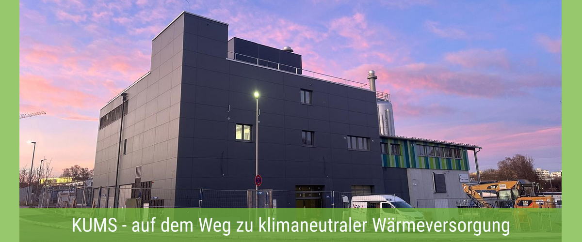 KUMS - auf dem Weg zu klimaneutraler W&auml;rmeversorgung in Markt Schwaben